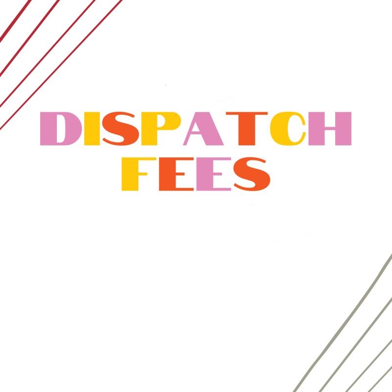 Dispatch fee – Australia Pisen pty ltd
